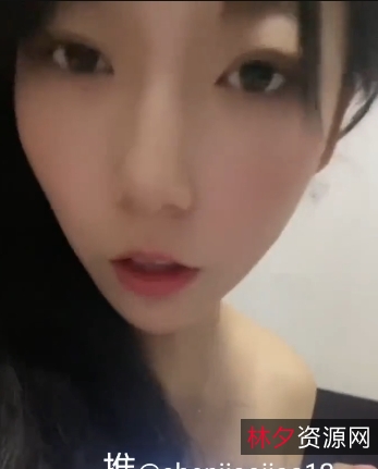 勤工俭学的女大学生沈娇娇,20部有尺度视频,赚钱实现梦想!