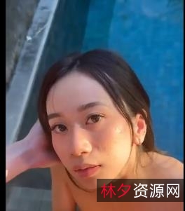 kiri_amari自拍口B资源6分钟，泳池吹喇叭上帝视角，吞金温柔用嘴，视觉震撼