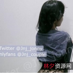 超级人气情侣档，高质量精选，JNJ品牌，最新散播合集