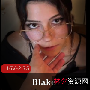 Blake特写合集[16V-2.5G]：老外福利姬的青春期回忆